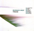 Musique A Neuf: Traces