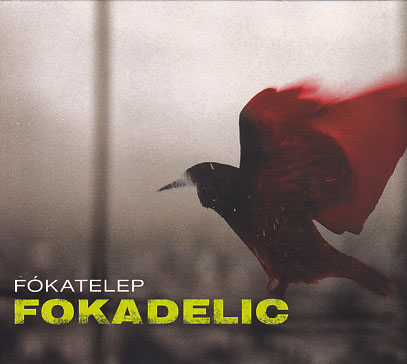 Fokatelep: Fokadelic ��ͽ��������