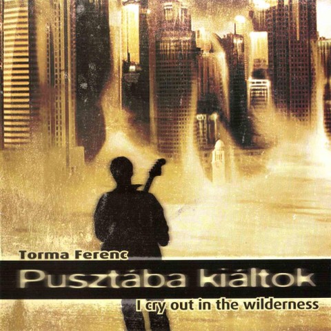 Torma Ferenc: Pusztaba kialtok ��ͽ��������[ac]