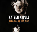Katzen Kapell: Alla Hatar Min Man ('13ver.)