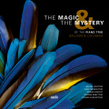 THE MAGIC & THE MYSTERY of the Piano Trio:  Ballads & Lullabies