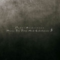 Peter Andersson: Music For Film And Exhibition 3
