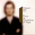 Thibault Falk: Pour La Chambre d'Aga