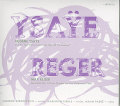 Eugeni Ysaye/ Max Reger: Trio for Two Violins and Viola/ Serenade Op. 141a
